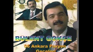 BÜLENT GÖKÇE ABİNE DİYİVERECEM