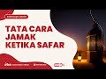 [LIVE] TATA CARA JAMAK KETIKA SAFAR | Ustadz Dr. Zaenal Abidin LC., M.M. حفظه الله