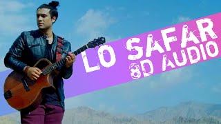 Lo Safar (8D 🎧 AUDIO) - Jubin Nautiyal | Mithoon | Sayeed Quadri | 8D Lyrics