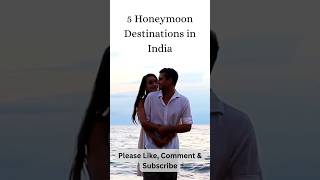 5 Honeymoon Destinations in India: Part 3 #shorts #short #trending #viral