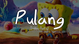 K-CLIQUE | PULANG - GNELLO, SOMEAN \u0026 MK K-CLIQUE feat. AJ (LYRIC VIDEO WITH SPONGEBOB SQUAREPANTS)