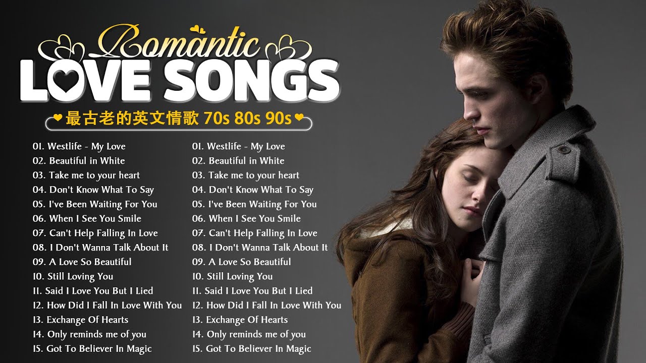 Best Love Songs Of All Time For The Ultimate Romantic Playlist Top 40