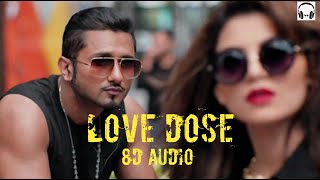 LOVE DOSE 8D Audio Song     Yo Yo Honey Singh   Urvashi Rautela exported 0