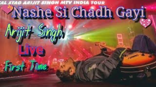 Nashe Si Chadh Gayi Arijit Singh Live 2018 | Arijit Singh MTV India Tour | Arijit Singh Live 2018