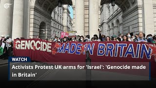 Activists Protest UK arms for 'Israel': 'Genocide made in Britain'