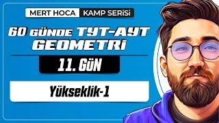 Yükseklik-1 | 60 Günde TYT-AYT Geometri Kampı | 11.Gün | 2023 | #geometri #üçgenler