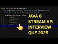 Java 8 Stream API Interview Question 2025 | Java Interview Preparation