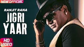 Jigri Yaar (Full Video) | Ranjit Rana | Latest Punjabi Song 2018 | Speed Records