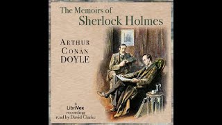 The Memoirs of Sherlock Holmes by Arthur Conan Doyle | Free Librivox Audiobooks | Sherlock Holmes