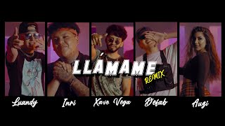 Xavo Vega - Llámame Remix |Mc Tana| - Auzi, Defab, Luandy, I.N.R.I (Video Oficial)