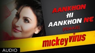 Aankhon Hi Aankhon Ne Song By Palak Muchhal | Mickey Virus | Manish Paul