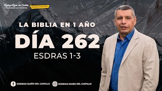 LA BIBLIA EN UN AÑO/Día 262     Esdras: 1-3