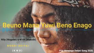 Beuno Mana Yuwi Beno Enago (Rilly Wagadei & N14x Wakode) Nogei Deiyai| Pop Meepago 2020