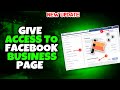 How To Give Access To A Facebook Business Page - Full Guide