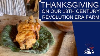 Thanksgiving Day Special | Thanksgiving on our Revolution Era Farm