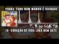 18 Coração de Vida Loka Num Bate Balança Trilha Sonora do Gueto