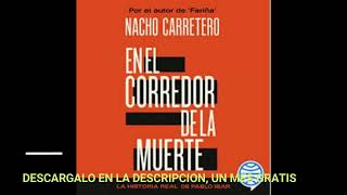 EN EL CORREDOR DE LA MUERTE(audiolibro)NACHO CARRETERO