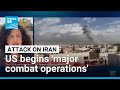 US and Israel attack Iran as Trump says US begins 'major combat operations' • FRANCE 24 English