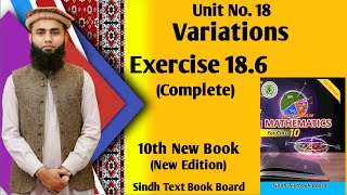 Exercise 18.6 Complete, Unit 18 Variations Class 10 New Maths Book | Sindh Board | Karachi Board |