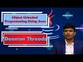 LEC42|Object Oriented Programming Using Java | Daemon Threads  by  Mr. P. Purushotham