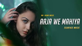 Aaja We Mahiya (Mashup) - ScarFace | Imran Khan | RM - Remix Music | Sare Tare Tod Le Awaan |