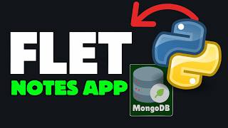 Python Flet MongoDB CRUD App | Create a Desktop Notes Application