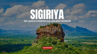 The Ultimate Guide to Sigiriya: A Wonder of Sri Lanka 🏰