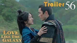 Trailer EP56 - The End | Love Like The Galaxy | Leo Wu, Zhao Lusi | 星汉灿烂 | Fresh Drama