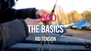 RS600 Basics - Setting your Rig Tension