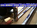 Cara Membuat Kusen Jendela Aluminium - Kusen Aluminium