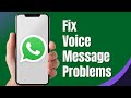 How To Fix WhatsApp Voice Message Problems (Full Guide)