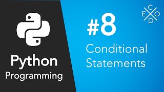 Python Programming #8 - Conditional Statements