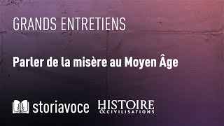 Parler de la misère au Moyen Âge, avec Jean-Louis Roch