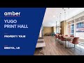 Property Tour | Yugo Print Hall | Student Housing in UK | amber