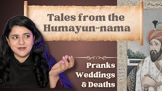 Tales from The Humayun-nama: Royal weddings, pranks and a Death