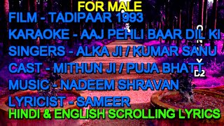 Aaj Pehli Baar Dil Ki Baat  Karaoke With Lyrics For Male Only D2 Kumar Sanu Alka Ji Tadipaar 1993