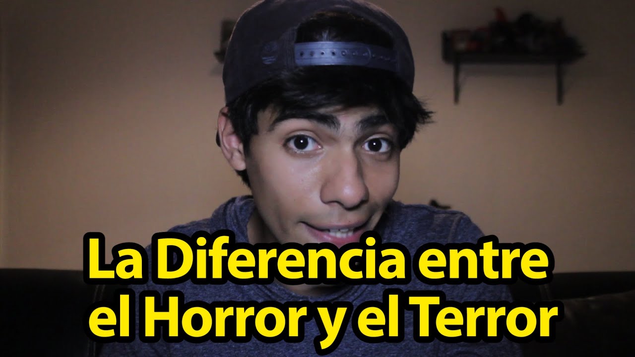 La Diferencia Entre El Horror Y El Terror - YouTube