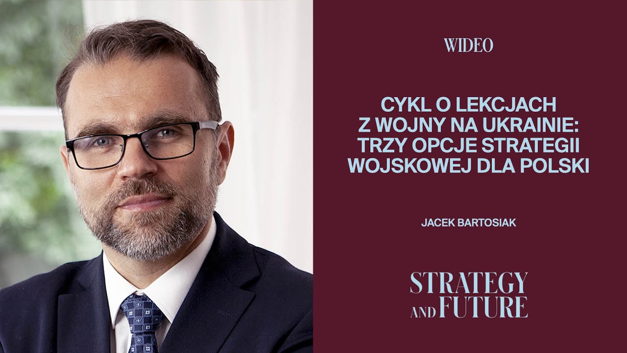 Jacek Bartosiak - Cykl O Lekcjach Z Wojny Na Ukrainie: Trzy Opcje ...