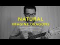 Natural - Imagine Dragons (Ukulele Cover) - Play Along
