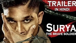 Surya - The Brave Soldier (2018) Full Hindi  Trailer - Allu Arjun