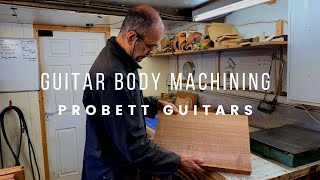 Guitar Body Machining