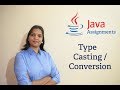 Basic Java Assignments 07 - Type Casting / Conversion