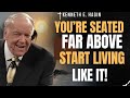 You’re Seated Far Above — Start Living Like It | Kenneth E. Hagin