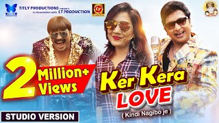 KER KERA LOVE | Official Full Song (4K) | Abhijit Majumdar & Monali | Lubun-Tubun |