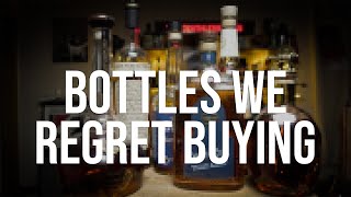 6 Whiskeys We Regret Buying