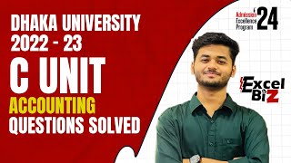 Dhaka University 2022 - 23 || C Unit Accounting Questions Solved || ExcelBiz