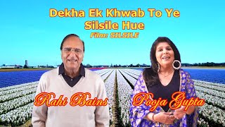 Dekha Ek Khwab To Ye Silsile Hue - RAHI BAINS & POOJA GUPTA