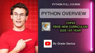 PYTHON OVERVIEW Chapter 3 COMPUTER SCIENCE Grade 11 Federal Board Islamabad Python full explanation