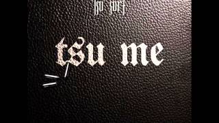 Tsu Surf - Tsu Me Intro