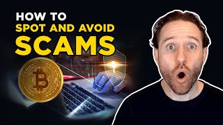 How to Spot and Avoid Bitcoin and Cryptocurrency Scams